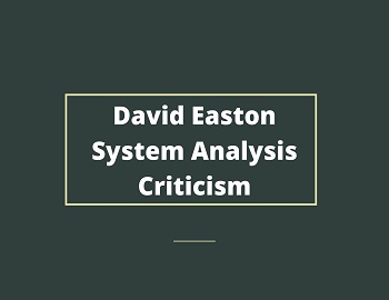 David Easton System Analysis Criticism