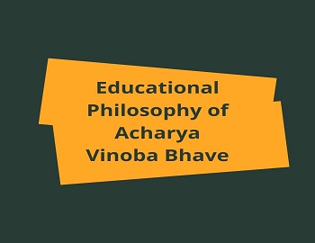 Educational Philosophy of Acharya Vinoba Bhave