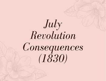 July Revolution Consequences (1830)