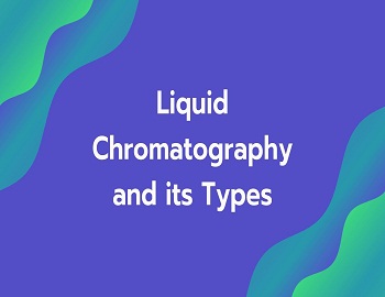 Liquid Chromatography and its Types