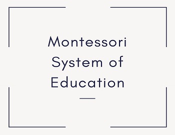 Montessori System of Education