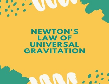 Newton's Law of Universal Gravitation