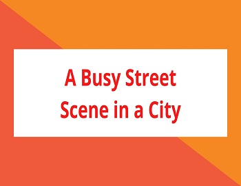 A Busy Street Scene in a City