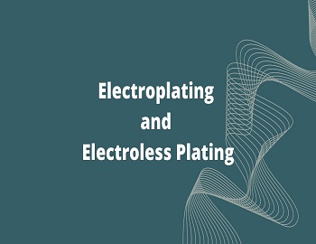 Electroplating and Electroless Plating