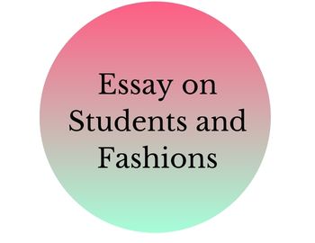 Essay on Students and Fashions