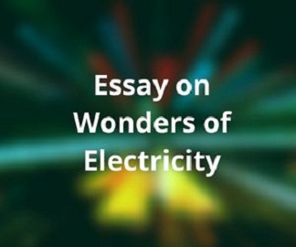 Essay on Wonders of Electricity