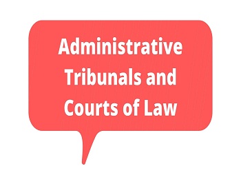 Administrative Tribunals and Courts of Law