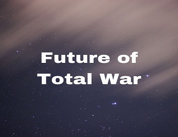 Future of Total War