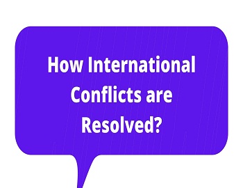 How International Conflicts are Resolved