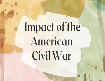 Impact of the American Civil War