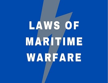 Laws of Maritime Warfare