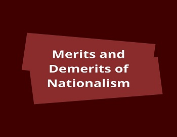 Merits and Demerits of Nationalism