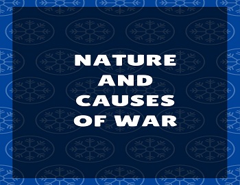 Nature and Causes of War