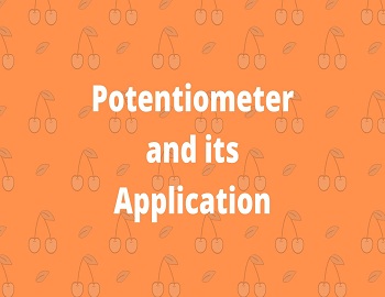 Potentiometer and its Application