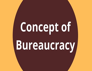Concept of Bureaucracy