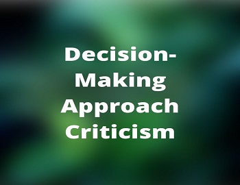 Decision-Making Approach Criticism