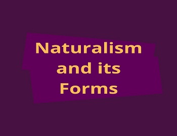 Naturalism and its Forms