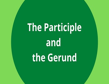 The Participle and the Gerund