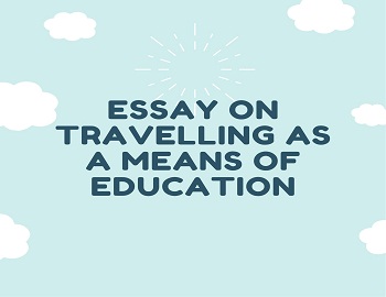 Essay on Travelling as a Means of Education