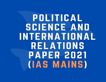 Political Science and International Relations Paper 2021
