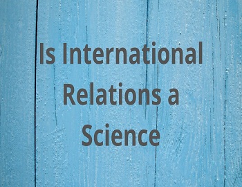 Is International Relations a Science