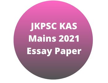 JKPSC KAS Mains 2021 Essay Paper