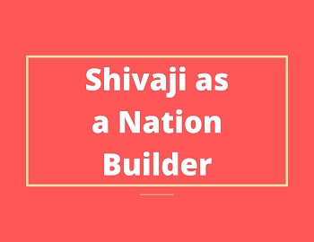 Shivaji as a Nation Builder
