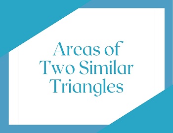Areas of Two Similar Triangles