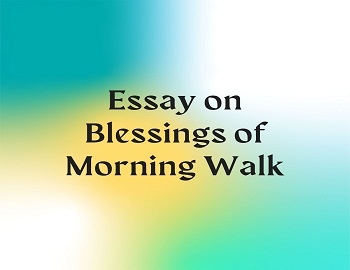 Essay on Blessings of Morning Walk