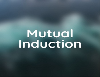 Mutual Induction