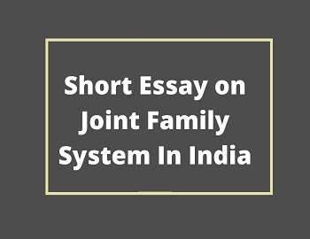 Short Essay on Joint Family System In India