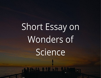 Short Essay on Wonders of Science