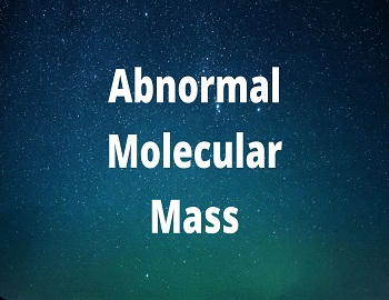 Abnormal Molecular Mass