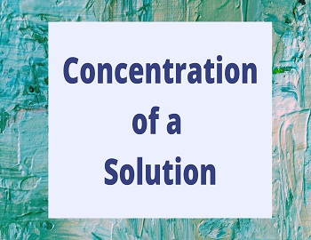Concentration of a Solution