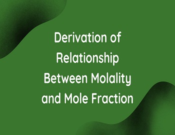 Derivation of Relationship Between Mole Fraction and Molality