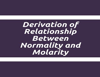 Derivation of Relationship Between Normality and Molarity