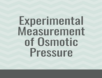 Experimental Measurement of Osmotic Pressure