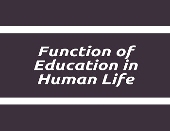 Function of Education in Human Life