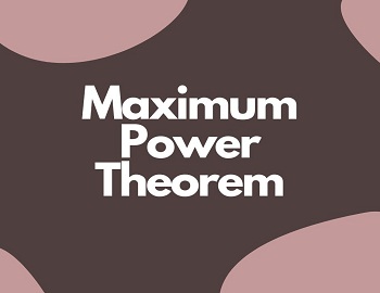 Maximum Power Theorem