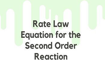 Rate Law Equation for the Second Order Reaction