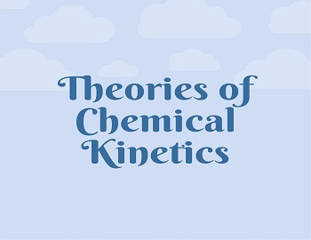 Theories of Chemical Kinetics