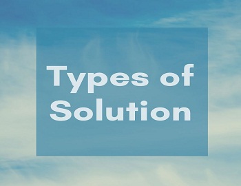 Types of Solution