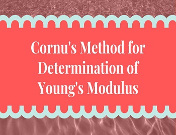 Cornu's Method for Determination of Young's Modulus