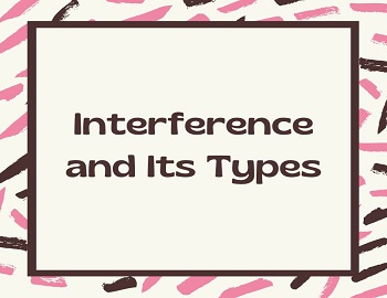 Interference and Its Types