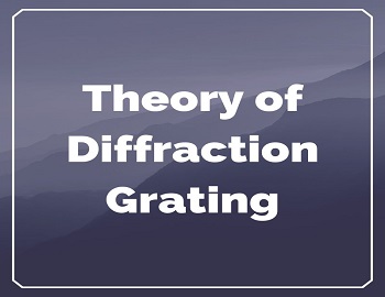 Theory of Diffraction Grating