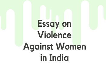 Essay on Violence Against Women in India