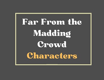 Far From the Madding Crowd Characters