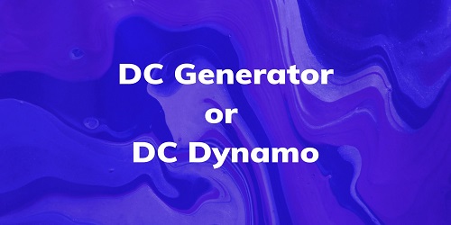 DC Generator or DC Dynamo