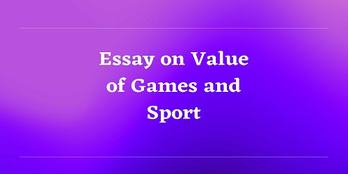 Essay on Value of Games and Sport