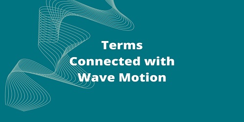 Terms Connected with Wave Motion
